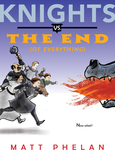 Knights vs. the End (of Everything)