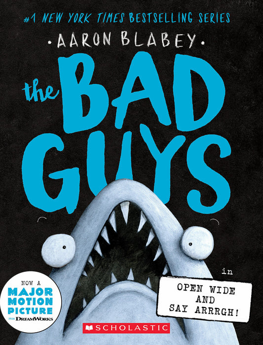 The Bad Guys in Open Wide and Say Arrrgh! (The Bad Guys #15)