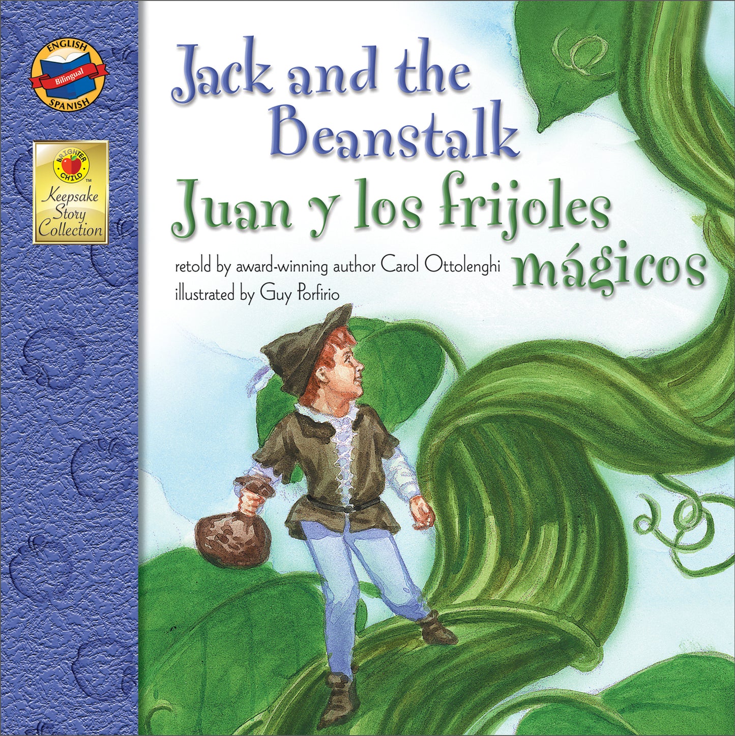 Jack and the Beanstalk, Grades PK - 3: Juan y los frijoles magicos (Keepsake Stories), Grades PK - 3: Juan y los frijoles magicos