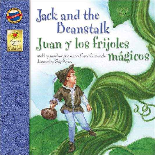 Jack and the Beanstalk, Grades PK - 3: Juan y los frijoles magicos (Keepsake Stories), Grades PK - 3: Juan y los frijoles magicos