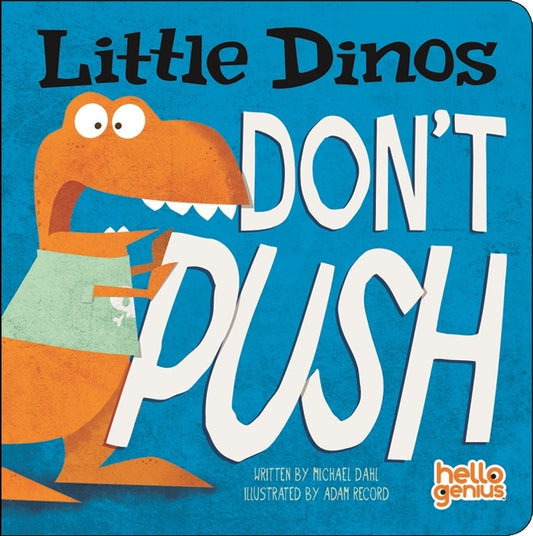 Little Dinos Don't Push