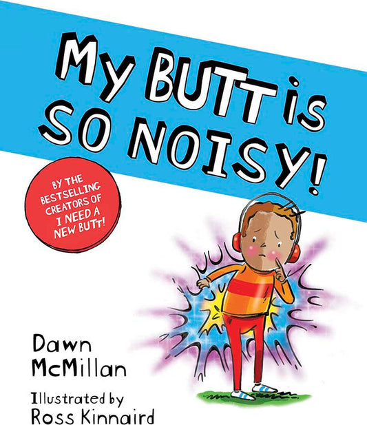 My Butt is SO NOISY!