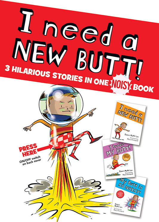 I Need a New Butt!, I Broke My Butt!, My Butt is So NOISY!: 3 Hilarious Stories in one NOISY Book
