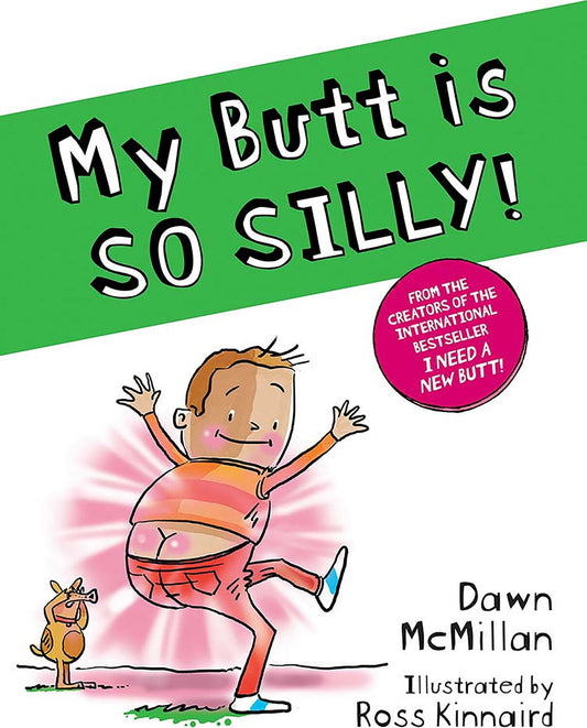 My Butt is SO SILLY!
