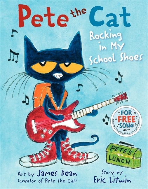 Pete the Cat: Rocking in My School Shoes: A Back to School Book