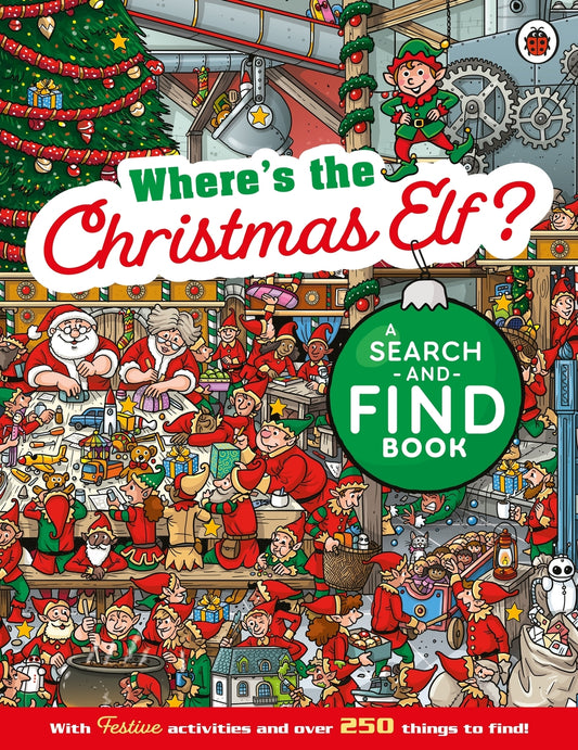 Where's the Christmas Elf?: A Festive Search-and-Find Book