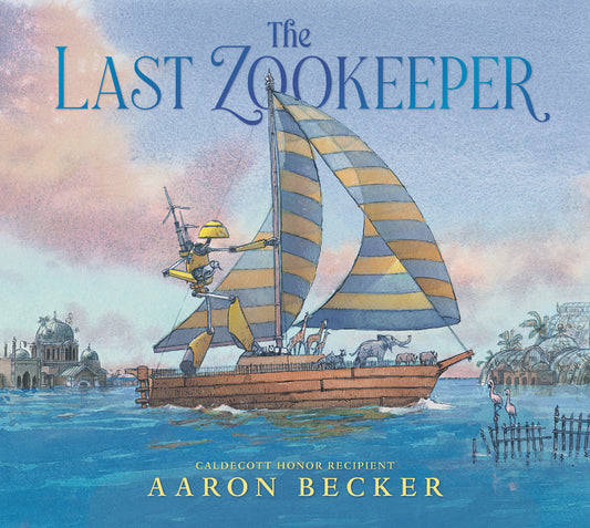 The Last Zookeeper: (A Wordless Environmental Adventure Picture Book About a Futuristic Noahs Ark and Endangered Animal Rescue - For Kids Ages 5-9 in Grades K-4)