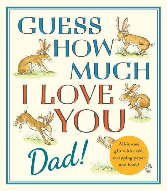 Guess How Much I Love You, Dad!: Father's Day Gift Edition