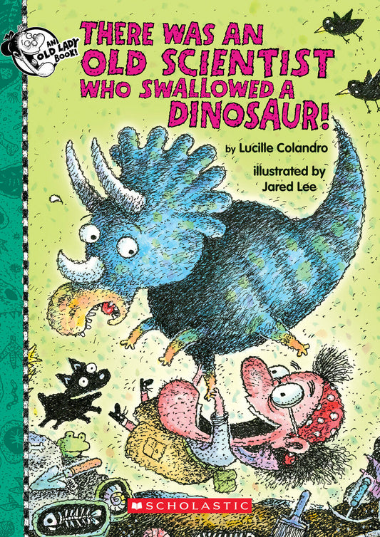 There Was an Old Scientist Who Swallowed a Dinosaur!