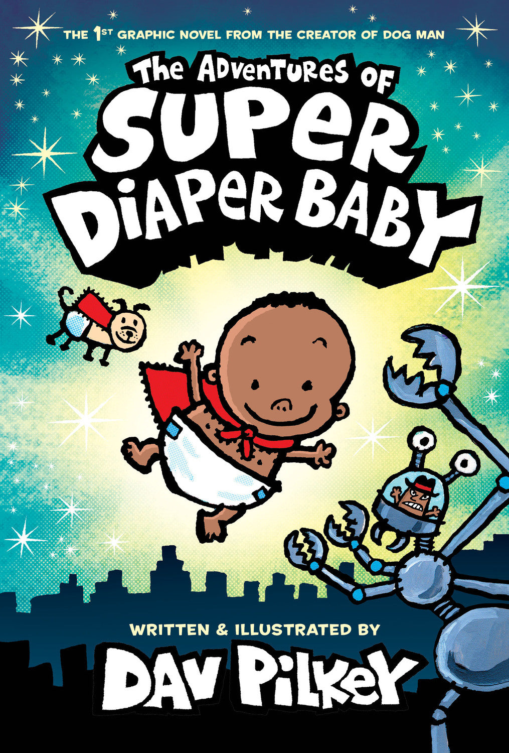 The Adventures of Super Diaper Baby: Color Edition (From the Creator of Dog Man)