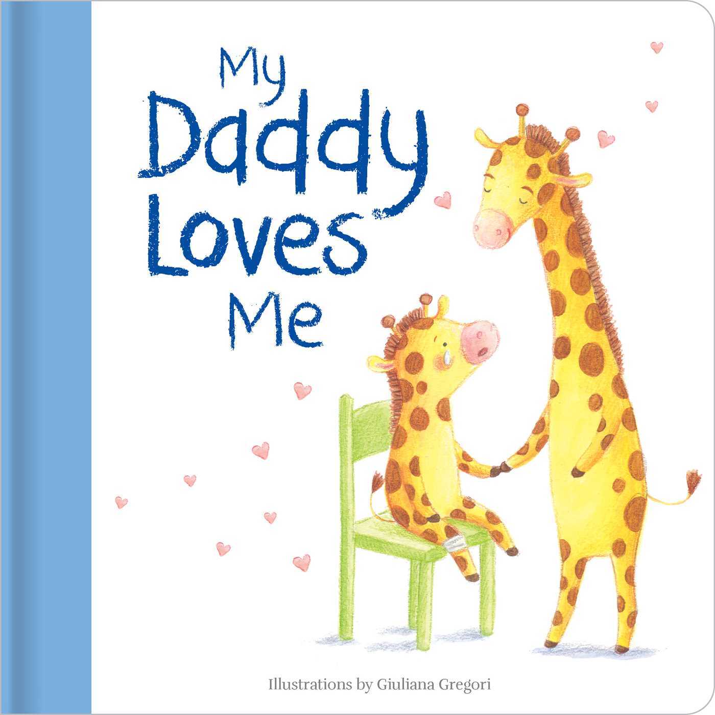 My Daddy Loves Me: Hardcover board book