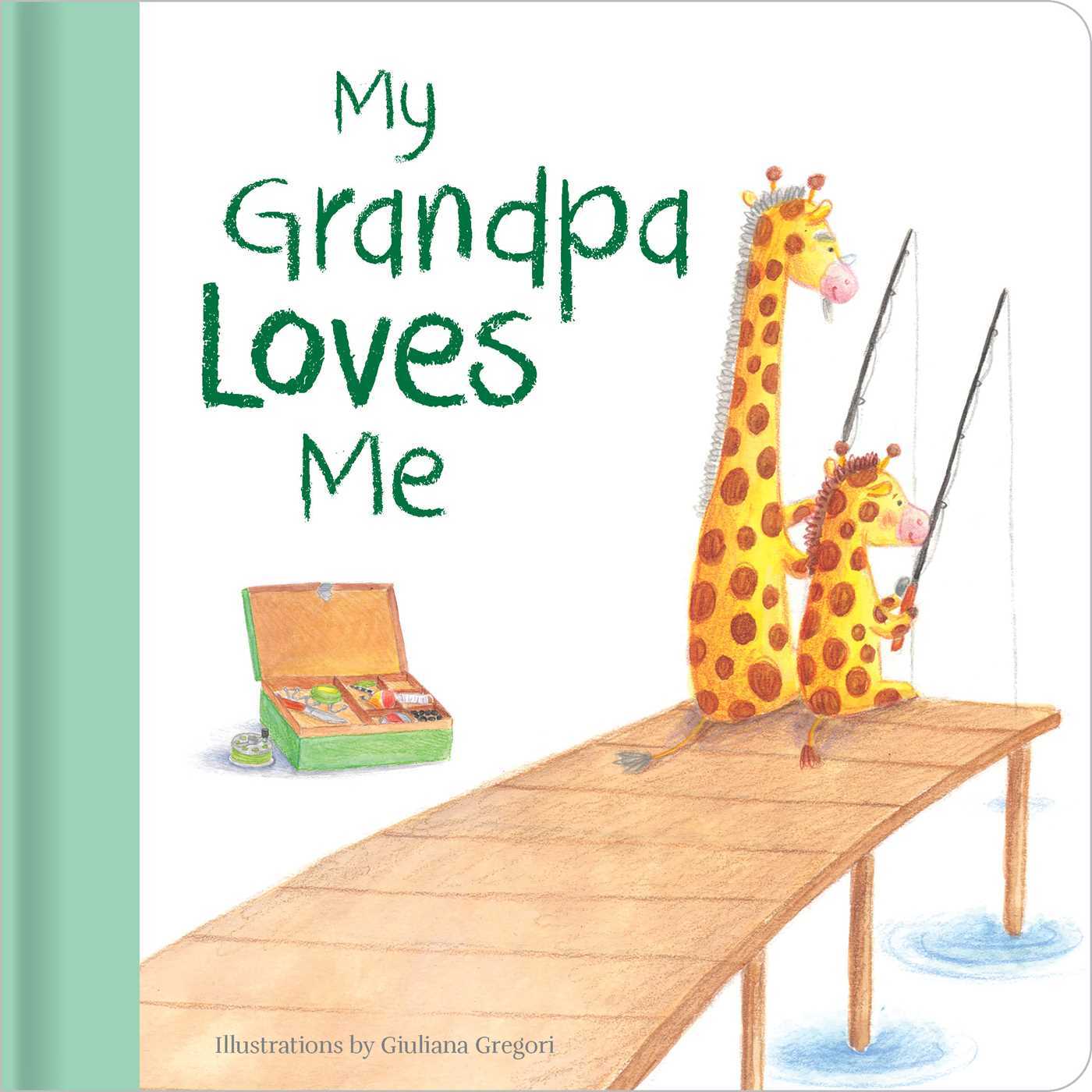 My Grandpa Loves Me: Hardcover Board Book