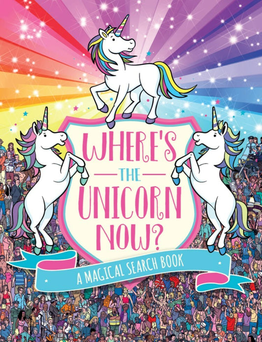 Where's the Unicorn Now?: A Magical Search Book